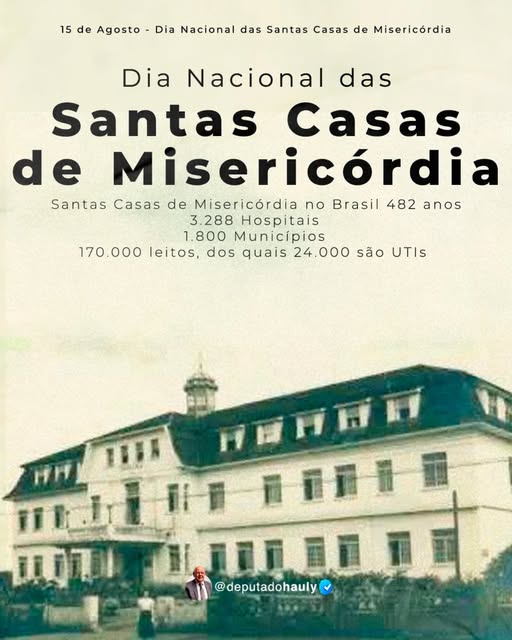 Deputado Hauly destaca Dia Nacional das Santas Casas de Misericórdia