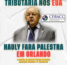 Deputado Luiz Carlos Hauly ministra palestra sobre Reforma Tributária e economia brasileira na Flórida