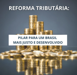 Reforma Tributária: Pilar para um Brasil mais justo e desenvolvido!